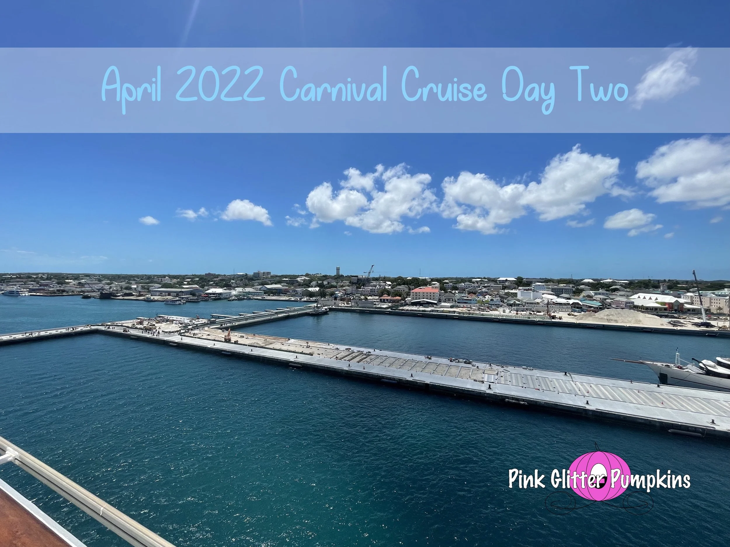 April 2022 Carnival Cruise Day Two