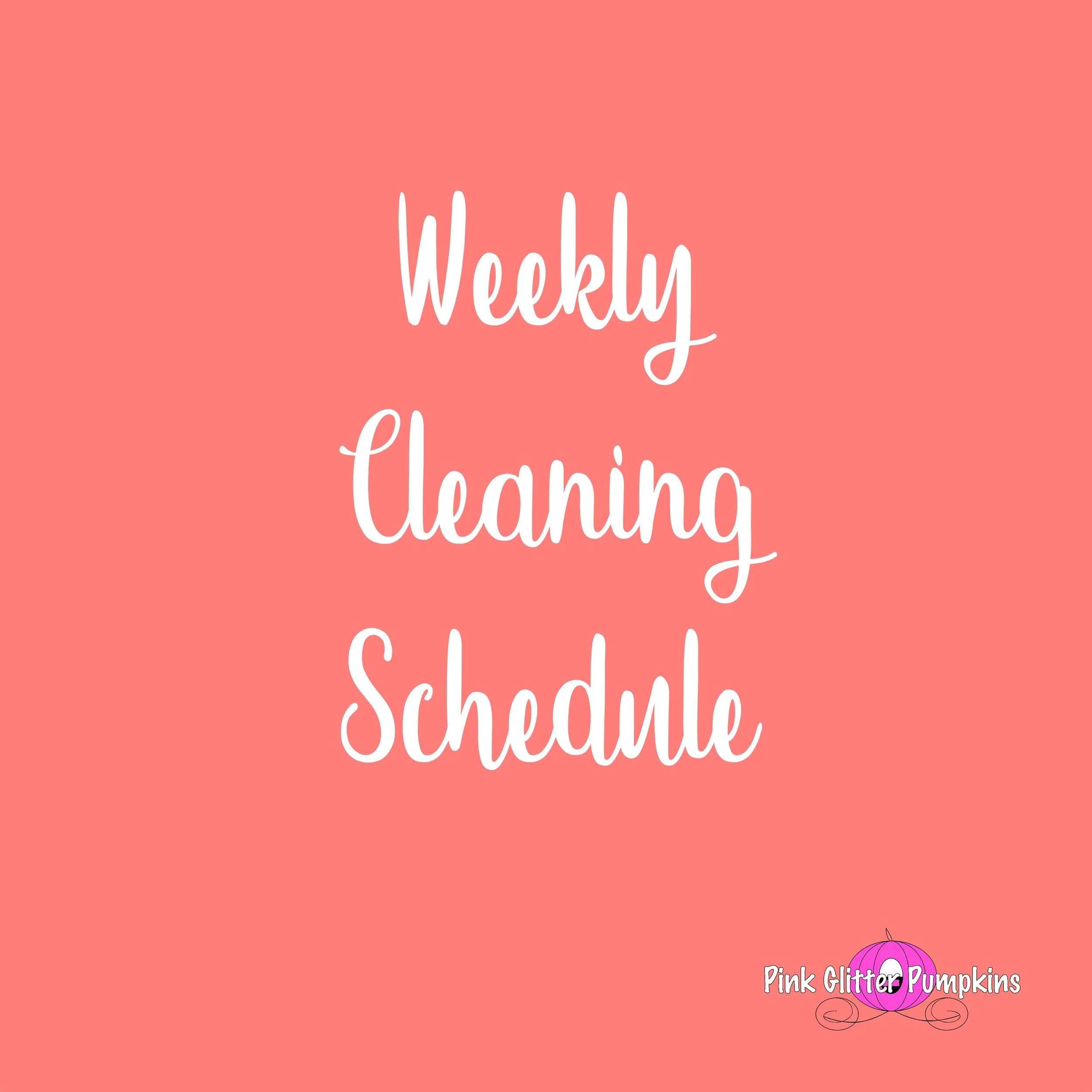 Weekly Cleaning Schedule