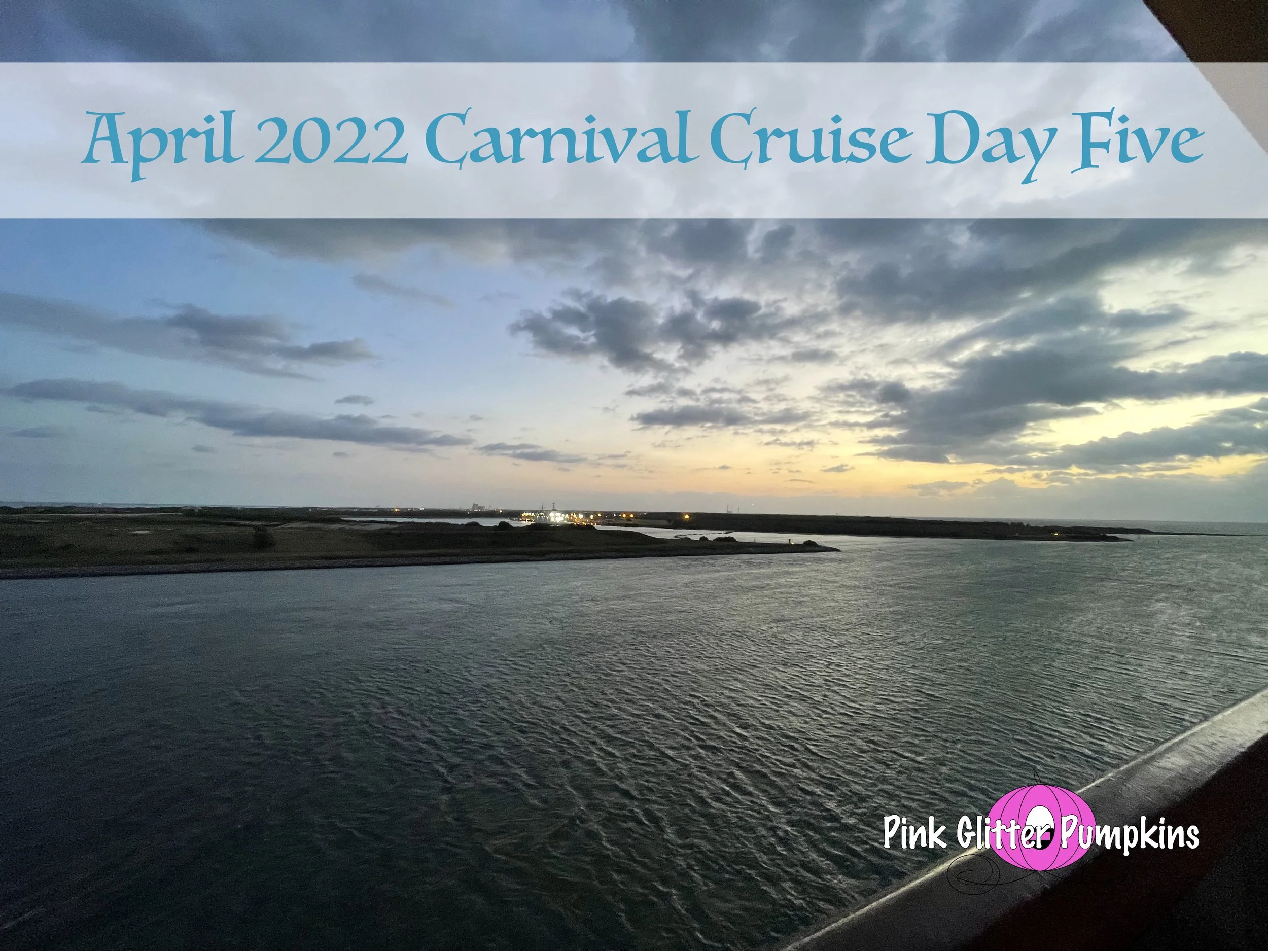 April 2022 Carnival Cruise Day Five