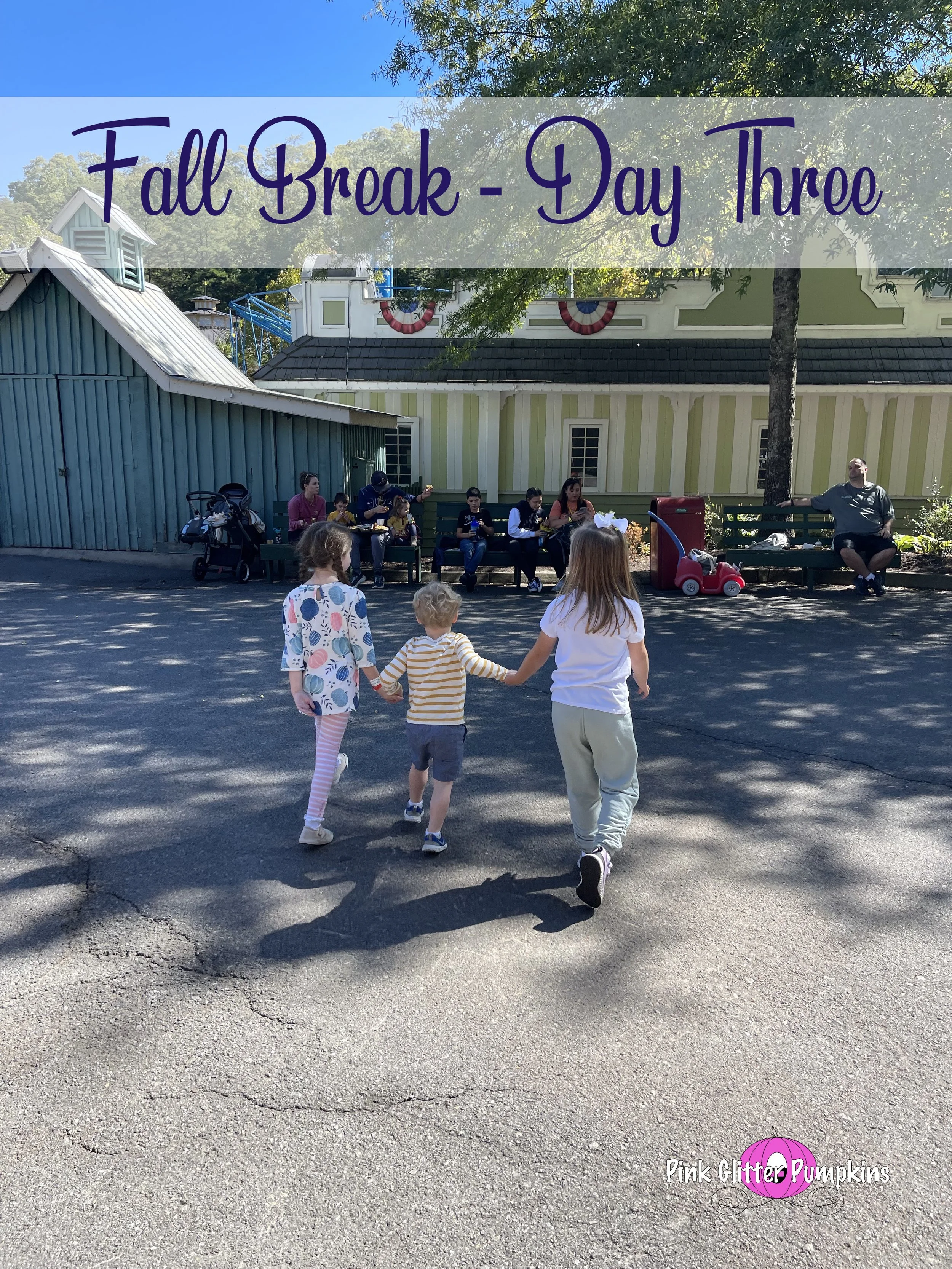 Fall Break - Day Three
