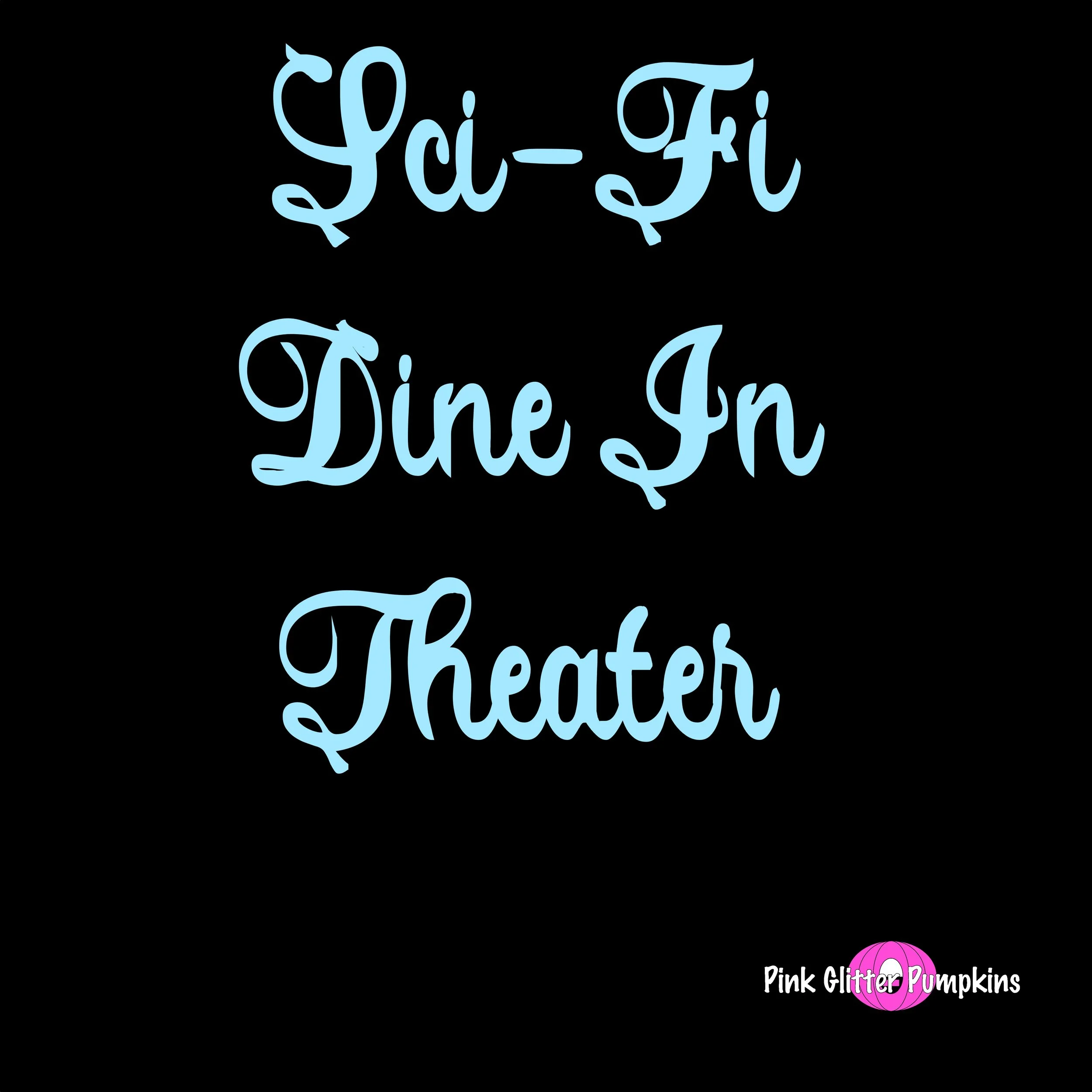 Sci Fi Dine In Theater