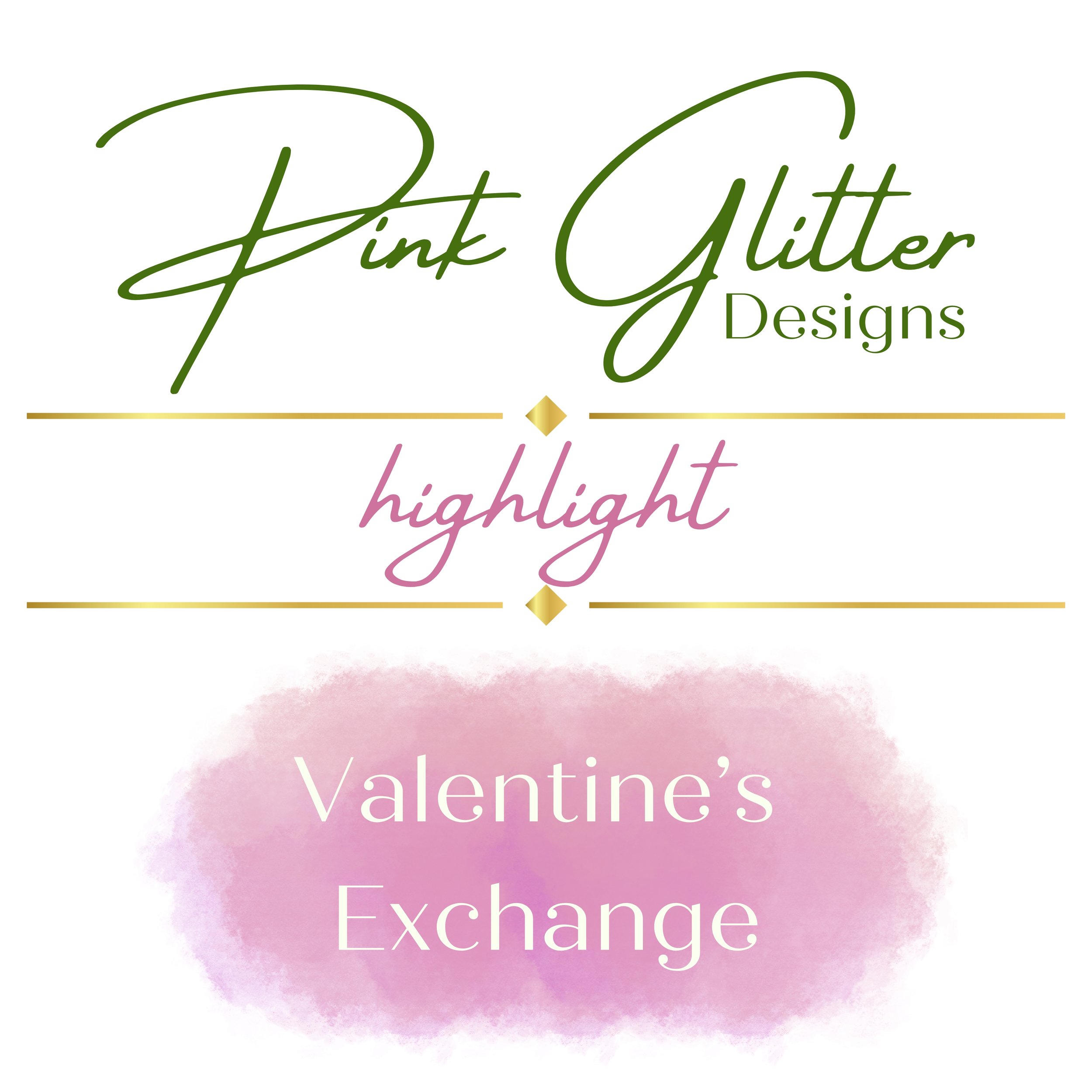 Pink Glitter Designs Highlight - Valentine's Exchange