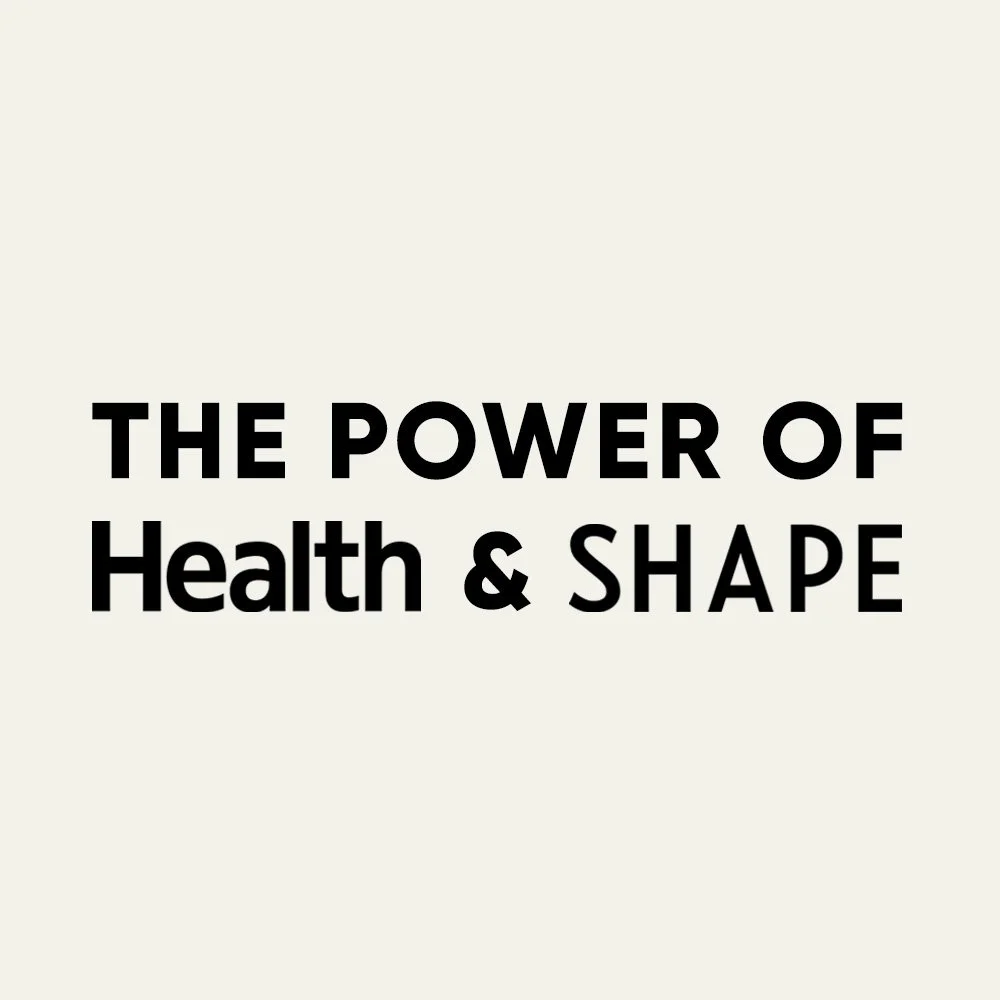The Power of Health &amp; SHAPE