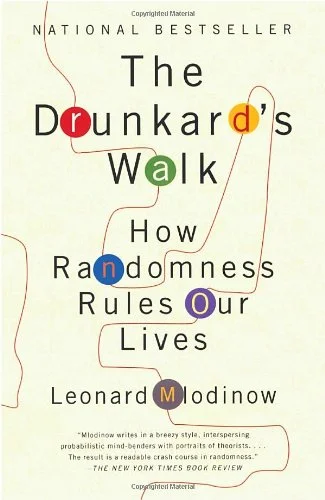 The Drunkard's Walk: How Randomness Rules Our Lives by Leonard Mlodinow