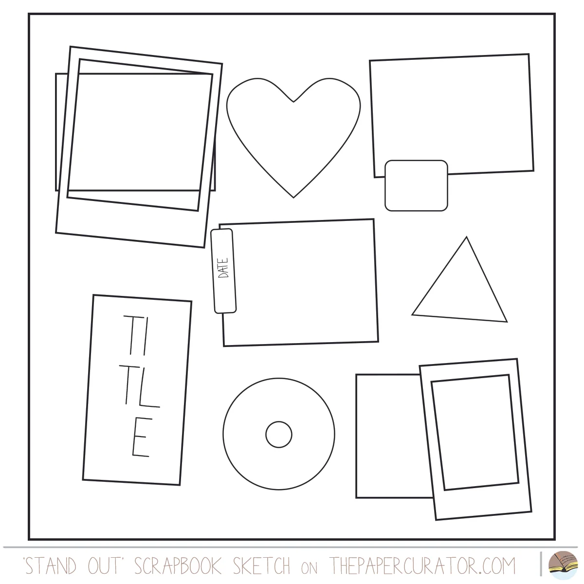 SUNDAY SKETCH SERIES NO. 47 WITH 'STAND OUT' SCRAPBOOK LAYOUT | THE PAPER CURATOR