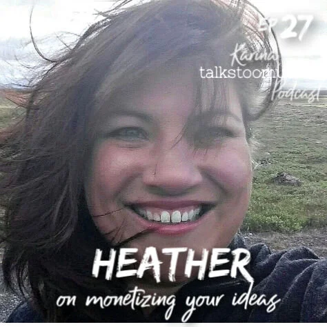 ...about monetizing your ideas with Heather Teysko episode artwork
