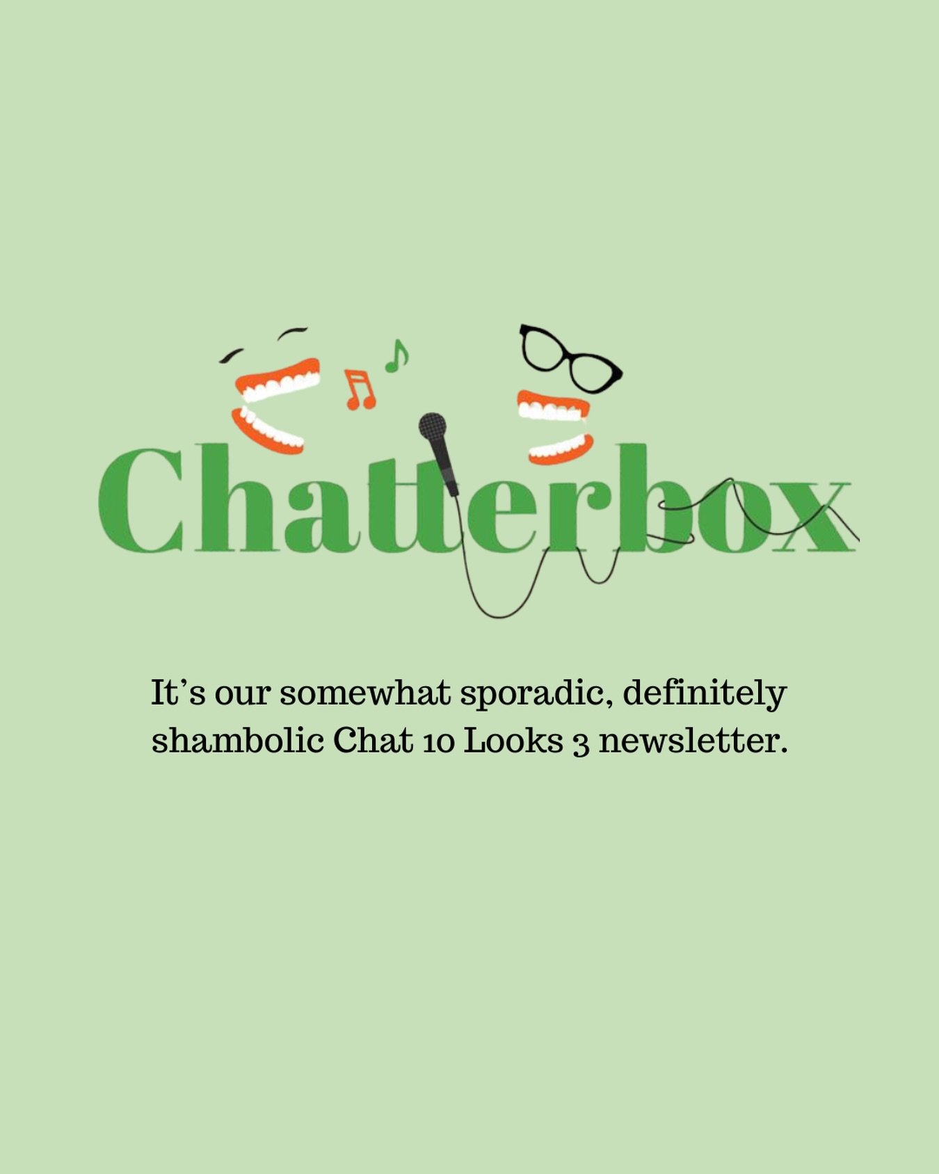 Are you signed up to the Chat 10 newsletter? ⁠
⁠
A new edition of Chatterbox is sent out sporadically. It typically includes recommendations on what to read, watch and cook, plus news about the pod, events, Facebook group antics and merch. Crabb and 