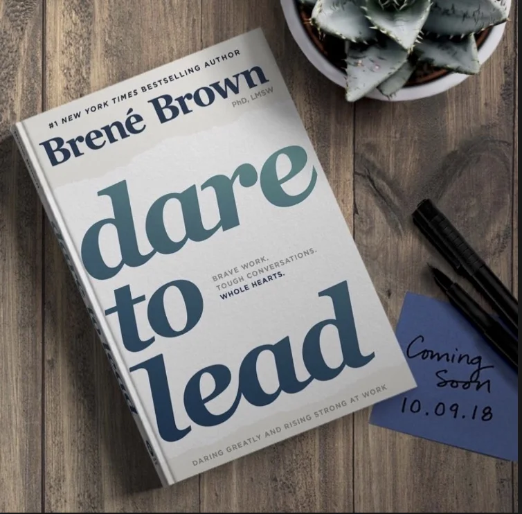 Sneak-Peek into Dare To Lead: Brave Work. Tough Conversations Whole Hearts. 