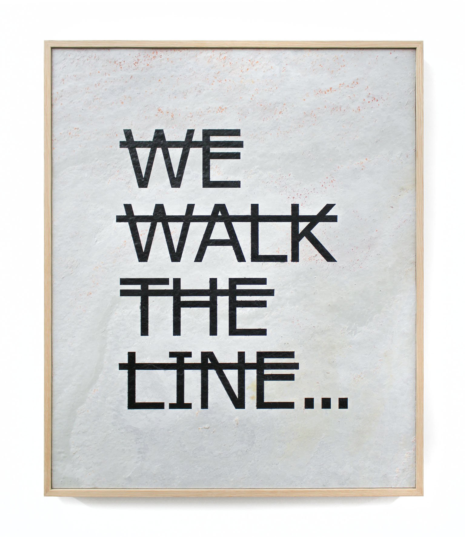 Sans titre (WE WALK THE LINE...), 2023