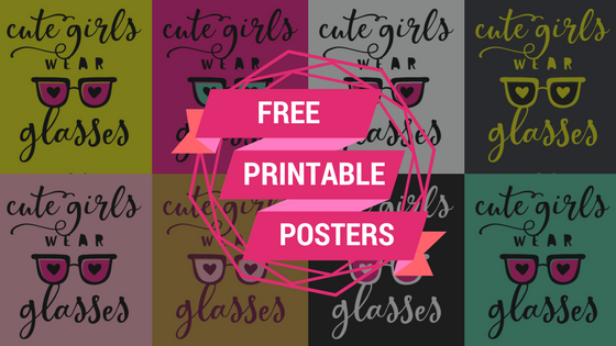 Free Printable: Cute Girls Wear Glasses Posters