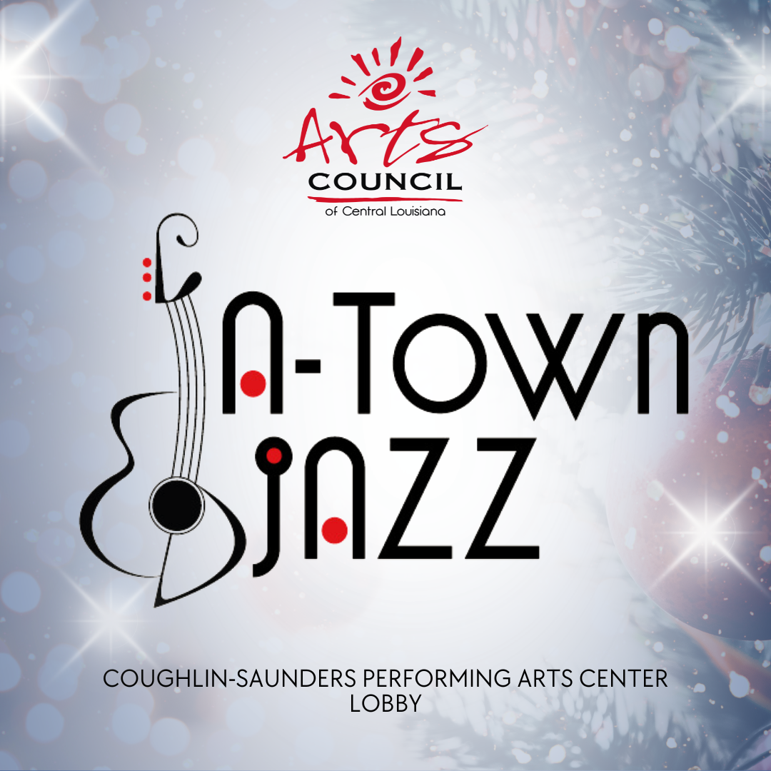 A-Town Jazz presented by the Arts Council of Central Louisiana