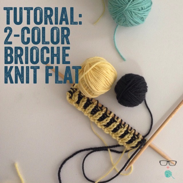 How To Two Color Brioche Knit Flat The Unapologetic Knitter