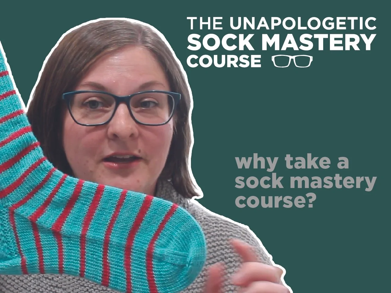 Why take a sock mastery course? 