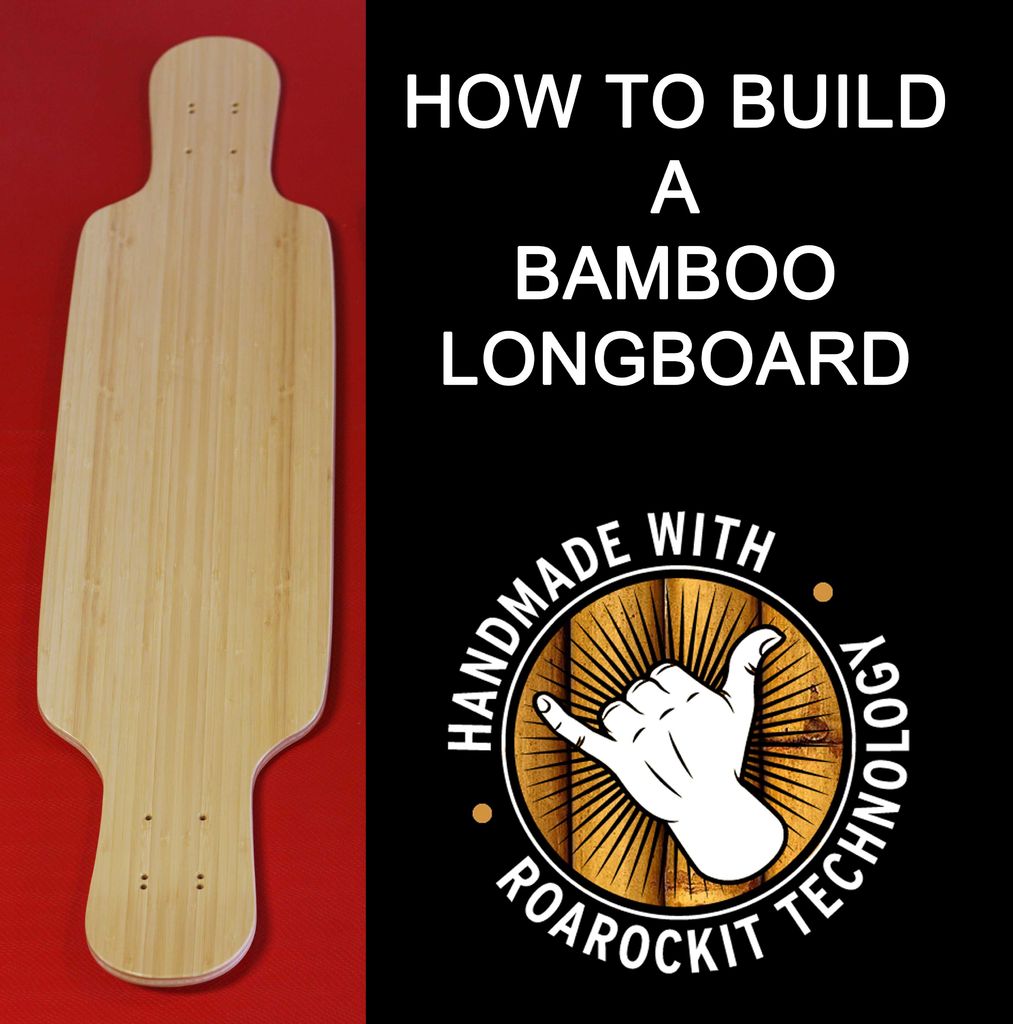 How to Bamboo Longboard —