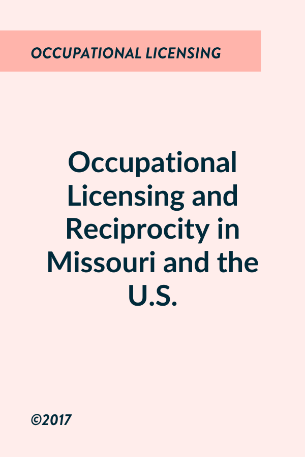 Occupational Licensng and Reciprocity in MIssouri and the U.S.