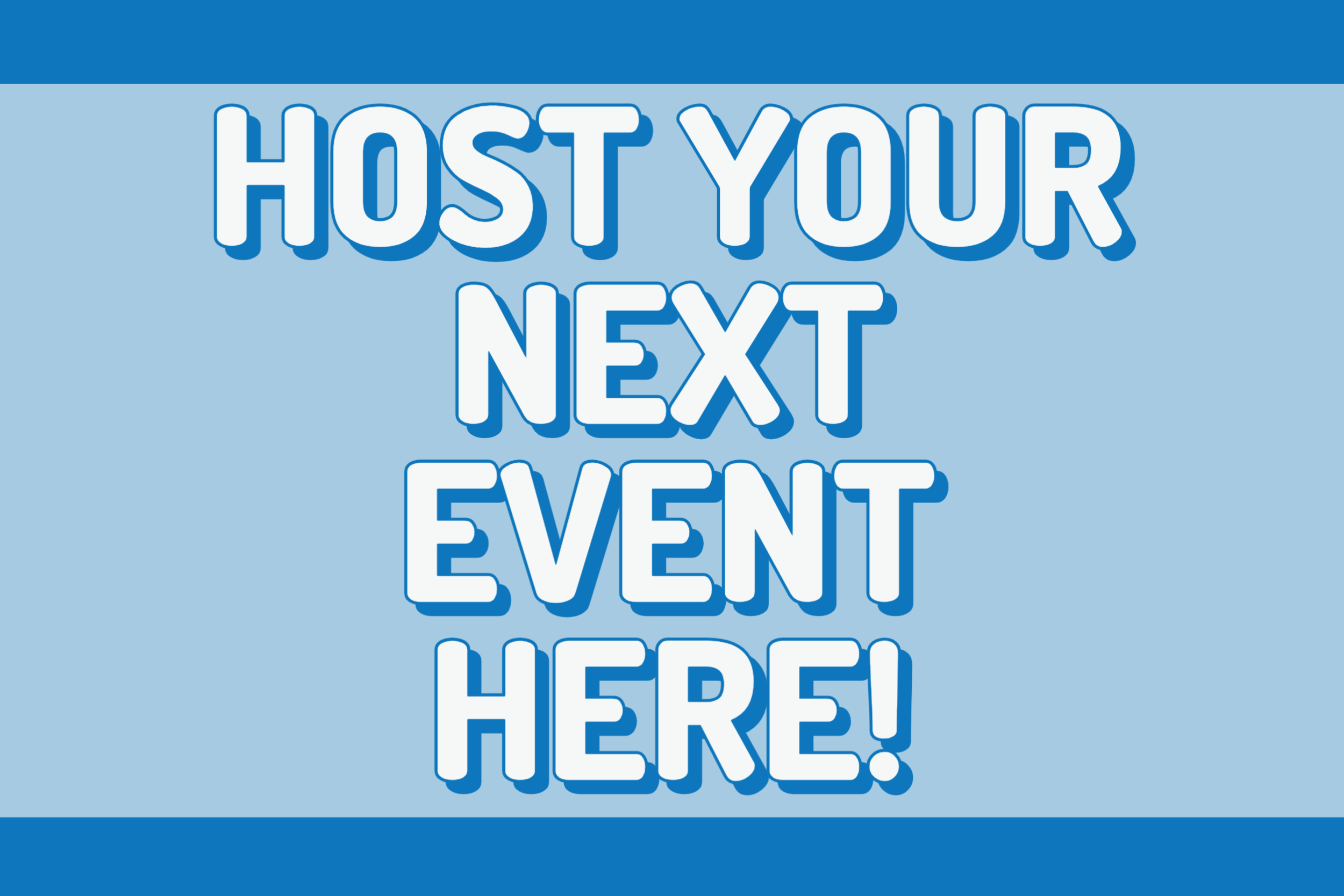 HOST YOUR EVENT HERE.png