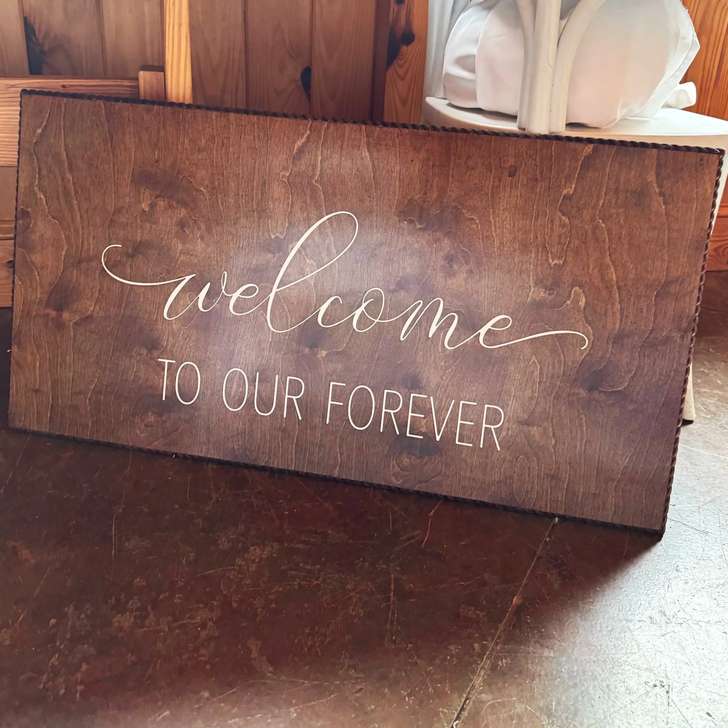 Welcome to Our Forever Sign