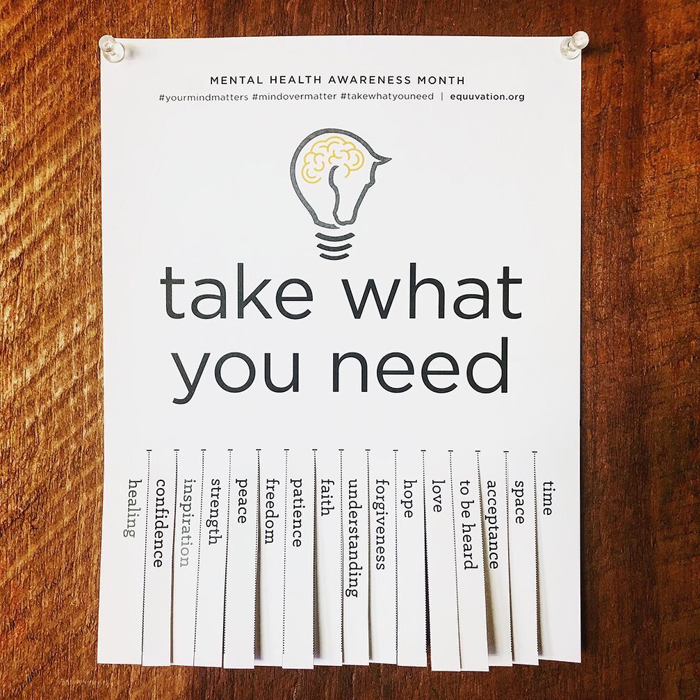 💚 Take what you need. Each year, we honor Mental Health Awareness Month with this poster, which hangs in the work areas of our facility, available for our team, clients, volunteers and friends to &ldquo;take what they need&rdquo; on a daily basis. T