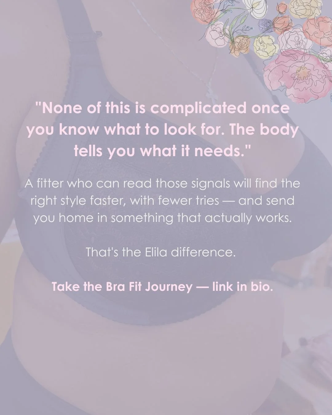 Caption⁠
"None of this is complicated once you know what to look for. The body tells you what it needs."⁠
⁠
A fitter who can read those signals will find the right style faster, with fewer tries &mdash; and send you home in something that a