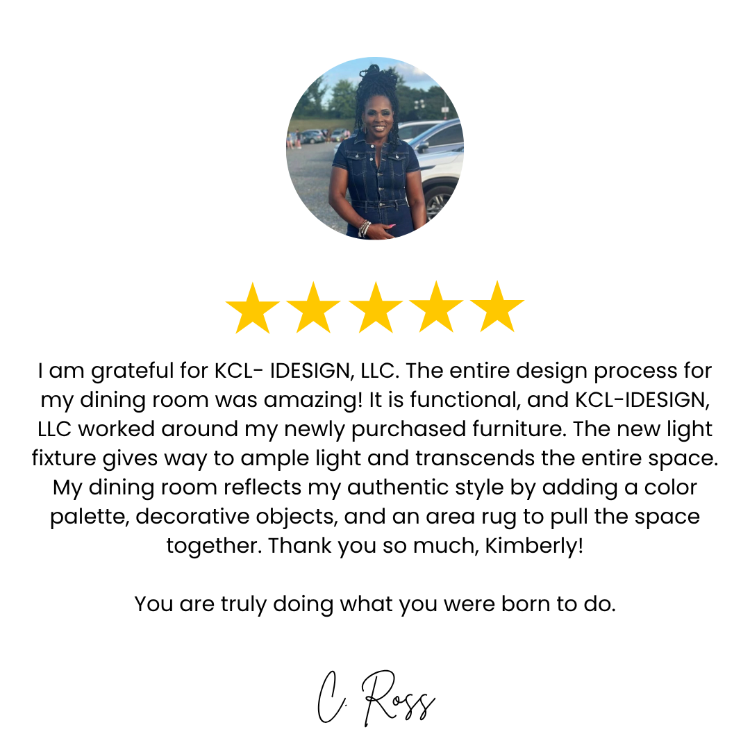 KCL-IDESIGNLLC_INTERIOR DESIGN STUDIO_CLIENT REVIEWS_Kimberly C Lyons PRINCIPAL DESIGNER (03).png