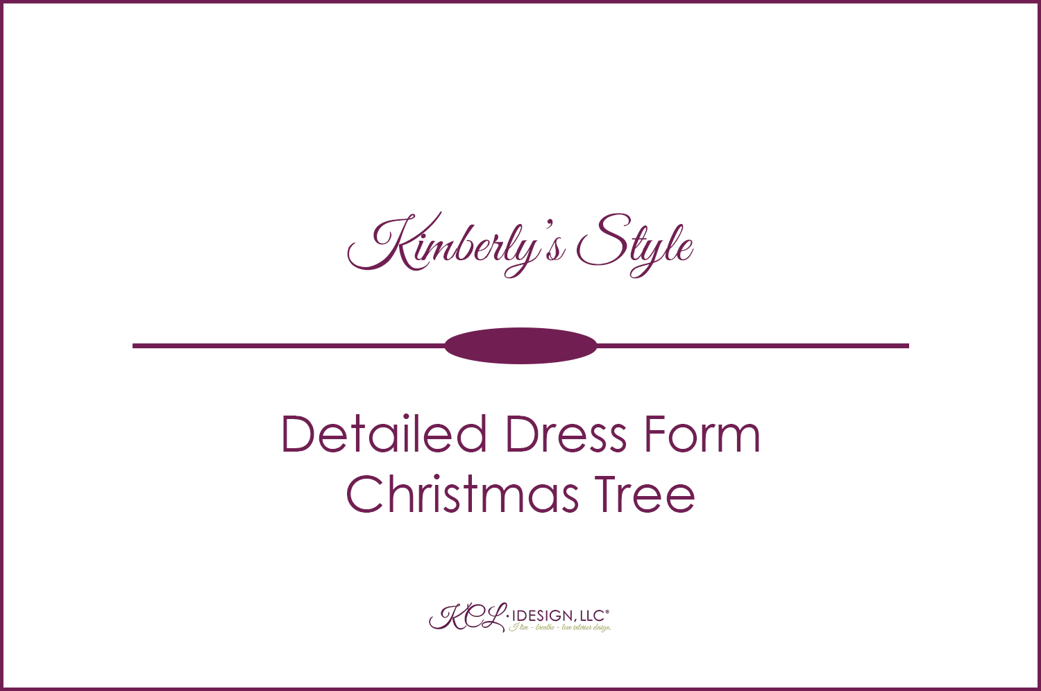 KCL-IDESIGN,LLC_INTERIOR DESIGN STUDIO_Blog Post_DETAILED DRESS FORM CHRISTMAS TREE.png