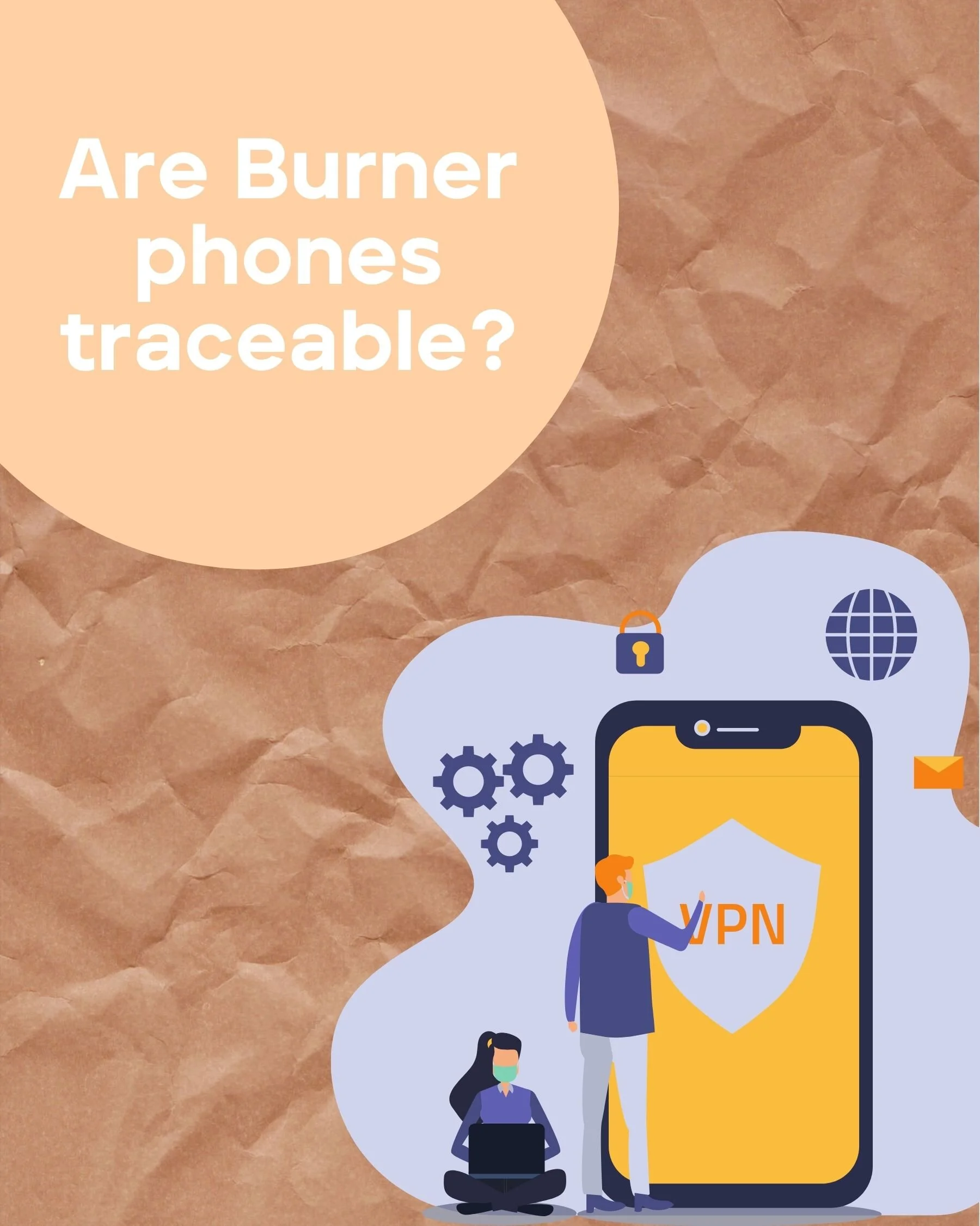 Are Burner phones traceable? Burner