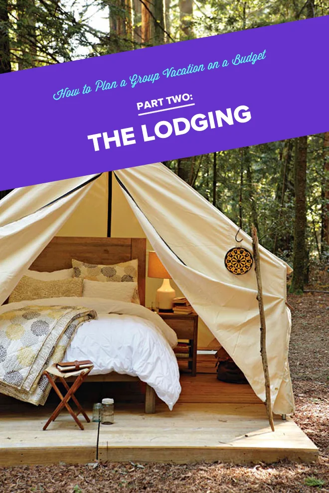 How to plan a group vacation on a budget part 2