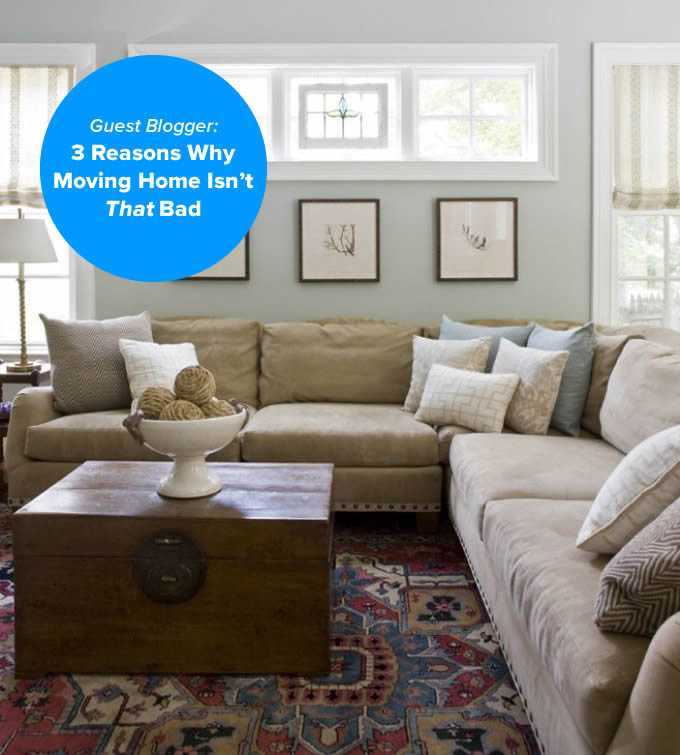 3 Reasons Why Moving Back In With Your Parents Isn’t as Bad as It Sounds