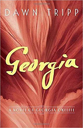 Georgia: A novel about Georgia O'Keefe