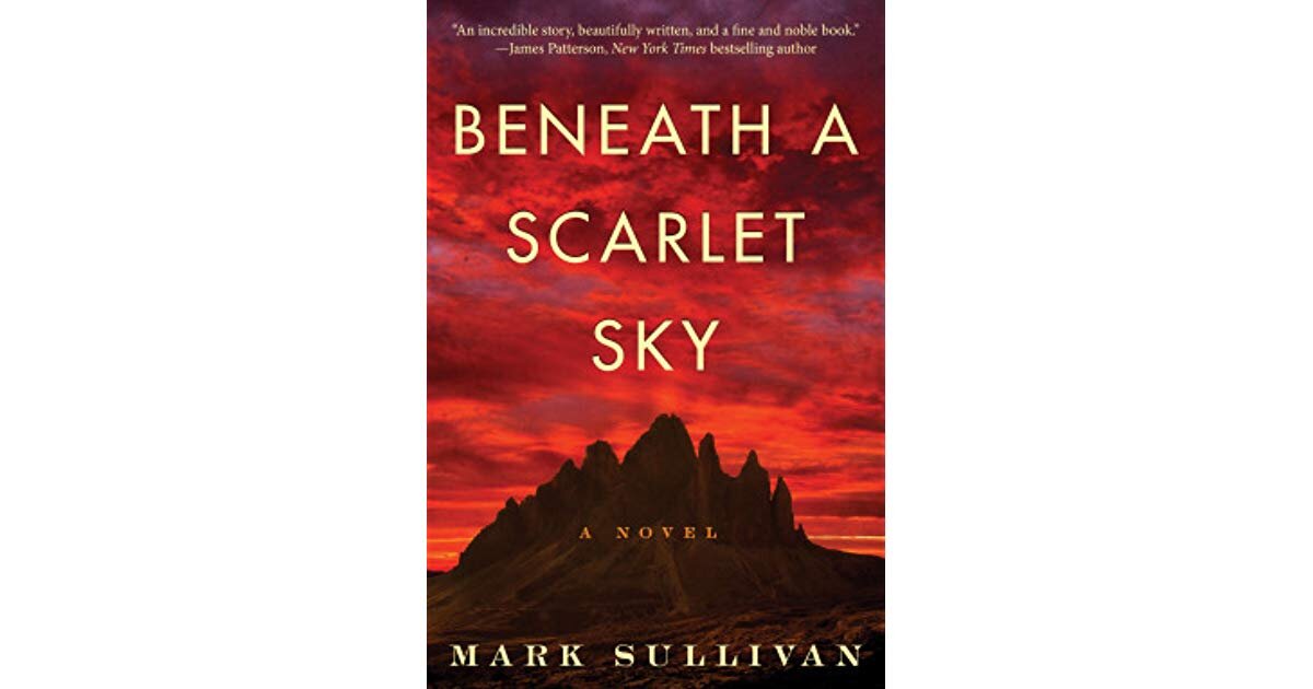 Beneath a Scarlet Sky – Mark Sullivan