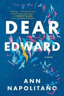 Book Club Discussion Questions for 'Dear Edward' by Ann Napolitano