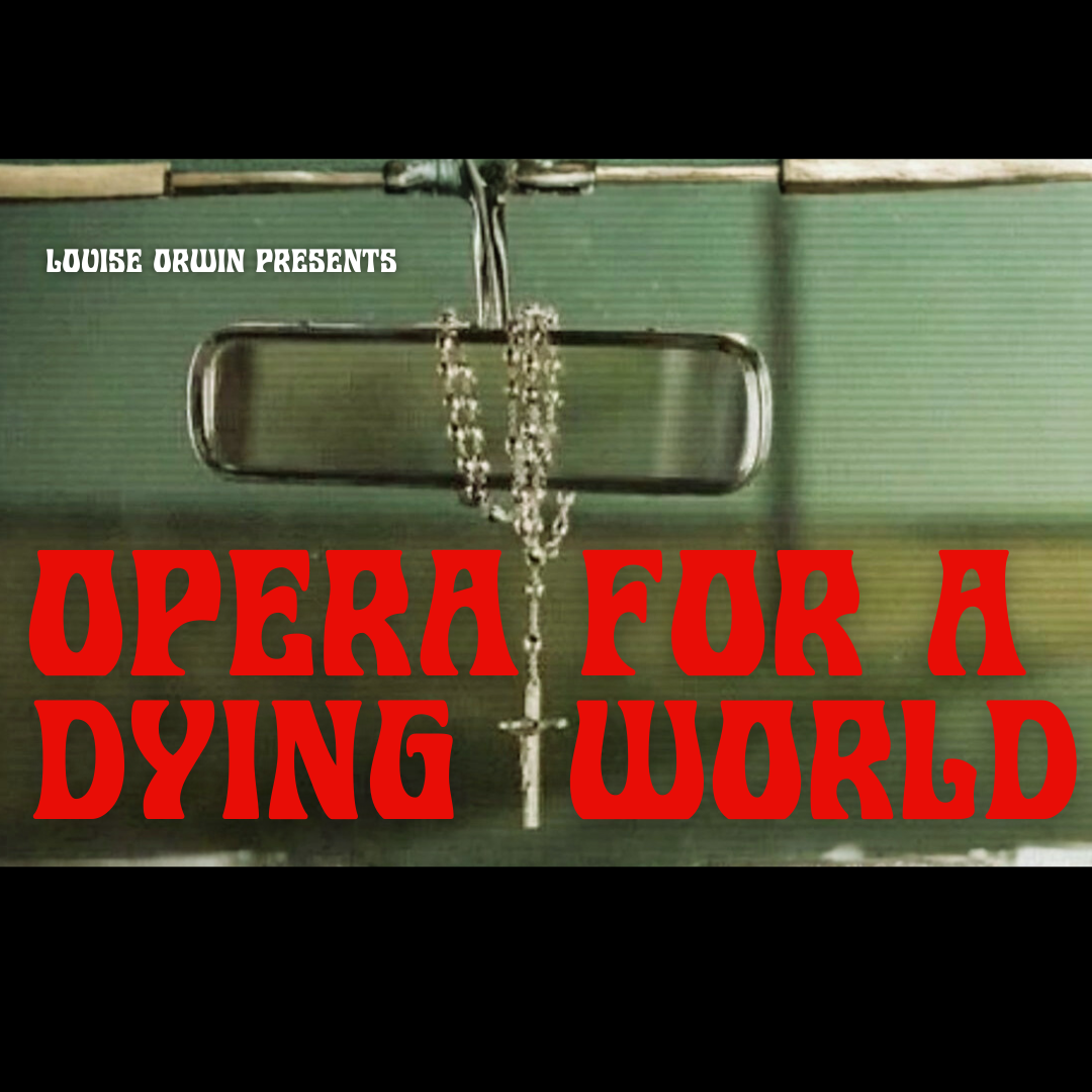 Copy+of+Copy+of+OPERA+FOR+A+DYING+WORLD+%28Instagram+Post%29.png