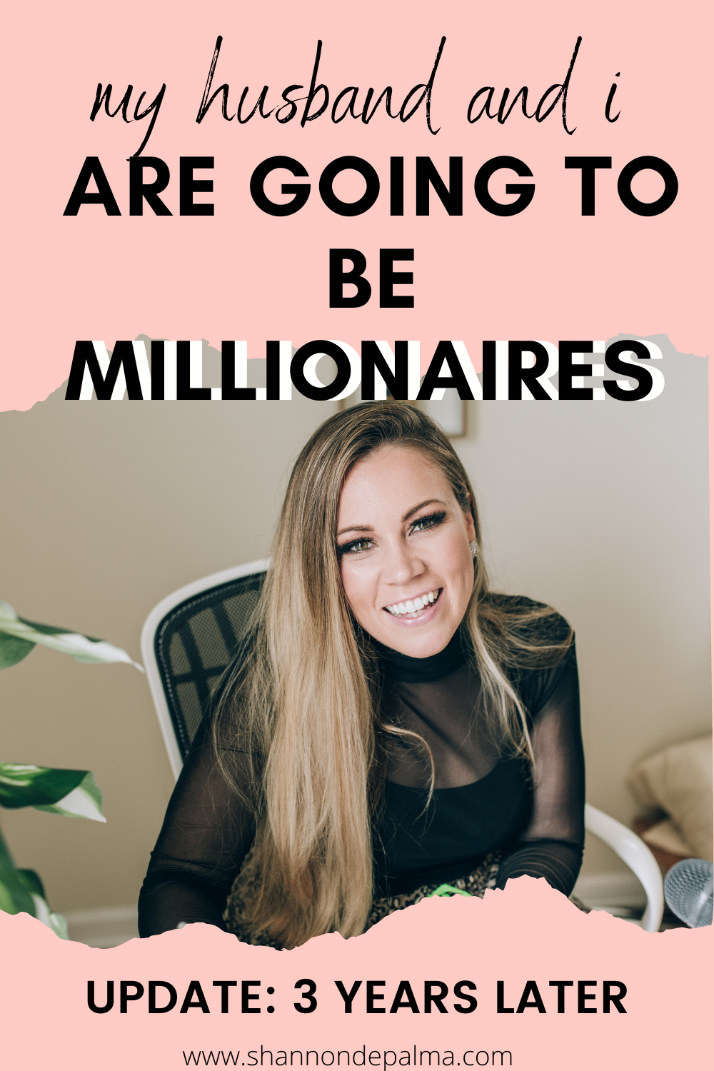 My husband and I are going to become millionaires. UPDATE 3 YEARS LATER