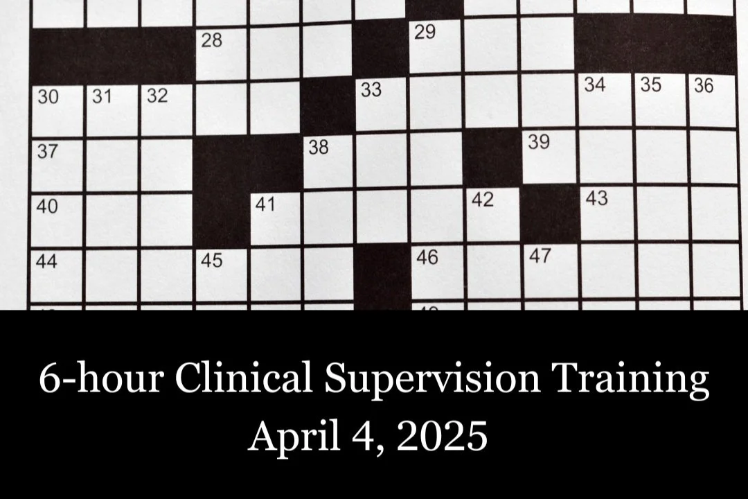 Partial crossword puzzle above a text banner stating "6-hour Clinical Supervision Training April 4, 2025."