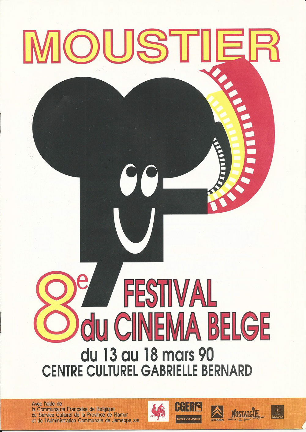 8e Festival en 1990 du 13 au 18 mars Bandini de Dominique Deruddere Il Maestro de Marion Hänsel Australia de Jean-Jacques Andrien Le Maître de musique de Gérard Corbiau Marquis d’Henri Xhonneux Astérix et le coup du Menhir de Philippe Grimont Blueberry Hill de Robbe De Hert Tintin et le temple du soleil de Belvision Monsieur de Jean-Philippe Toussaint
