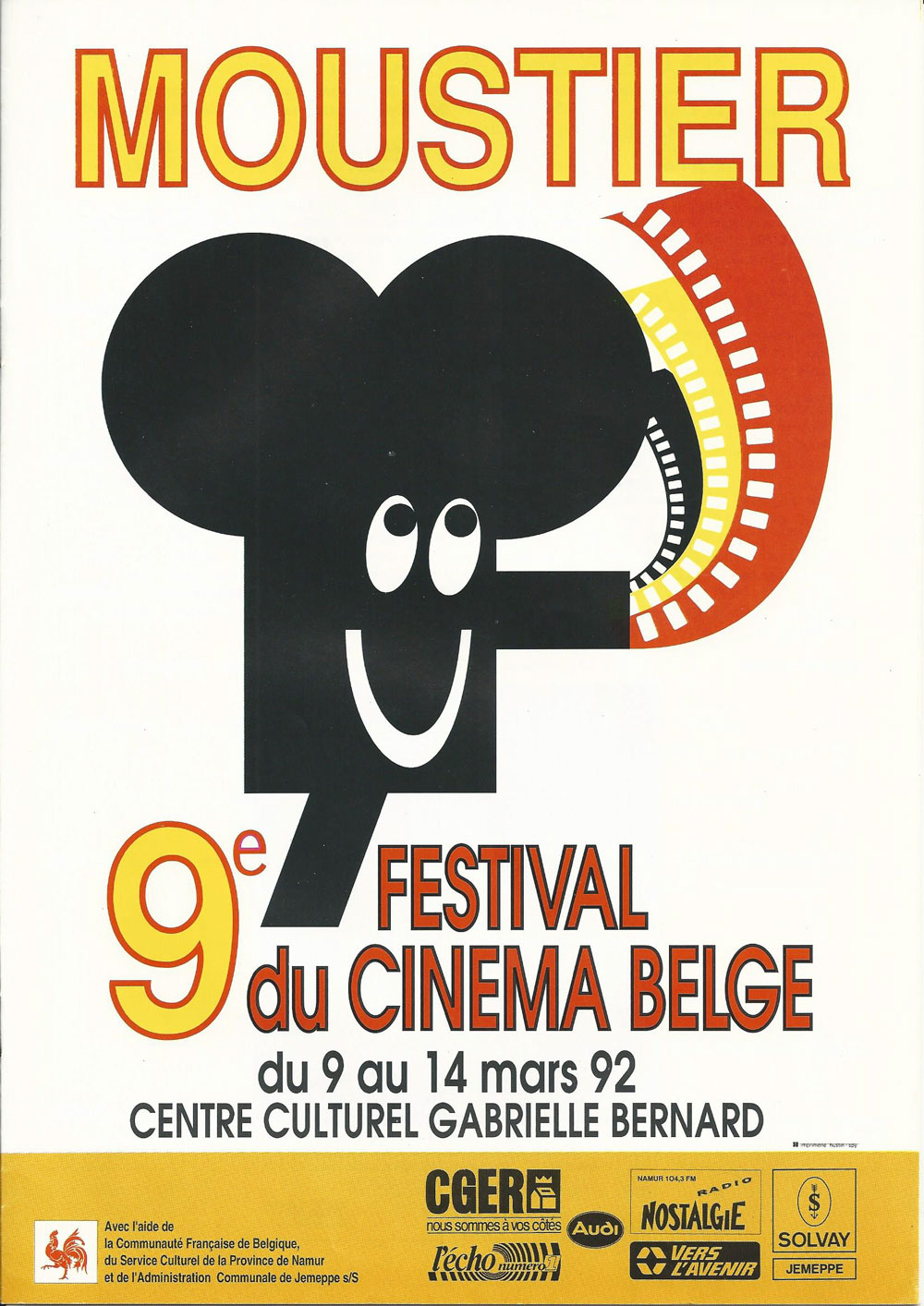 9e Festival en 1992 du 9 au 14 mars Blanval de Michel Meeis Hors la vie de Maroun Bagdadi Je t’aime moi non plus de Serge Gainsbourg Nuit et jour de Chantal Akerman Equateur de Serge Gainsbourg L’année de l’éveil de Gérard Corbiau Charlotte for ever de Serge Gainsbourg Het Sacrament d’Hugo Claus Stan the flasher de Serge Gainsbourg Cendrillon de Walt Disney Toto le Héros de Jaco Van Dormael
