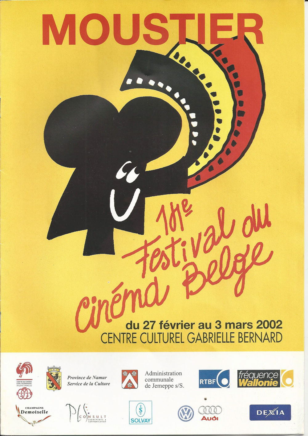 14e Festival en 2002 du 27 février au 3 mars Tintin et le temple du soleil de Belvision Petites misères de Philippe Boon et Laurent Brandenbourger Le Roi danse de Gérard Corbiau Que faisaient les femmes pendant que l’homme marchait sur la lune ? de Chris Vander Stappen Thomas est amoureux de Pierre-Paul Renders Une hirondelle a fait le printemps de Christian Carion Le vélo de Ghislain Lambert de Philippe Harel No man’s land de Danis Tanovic