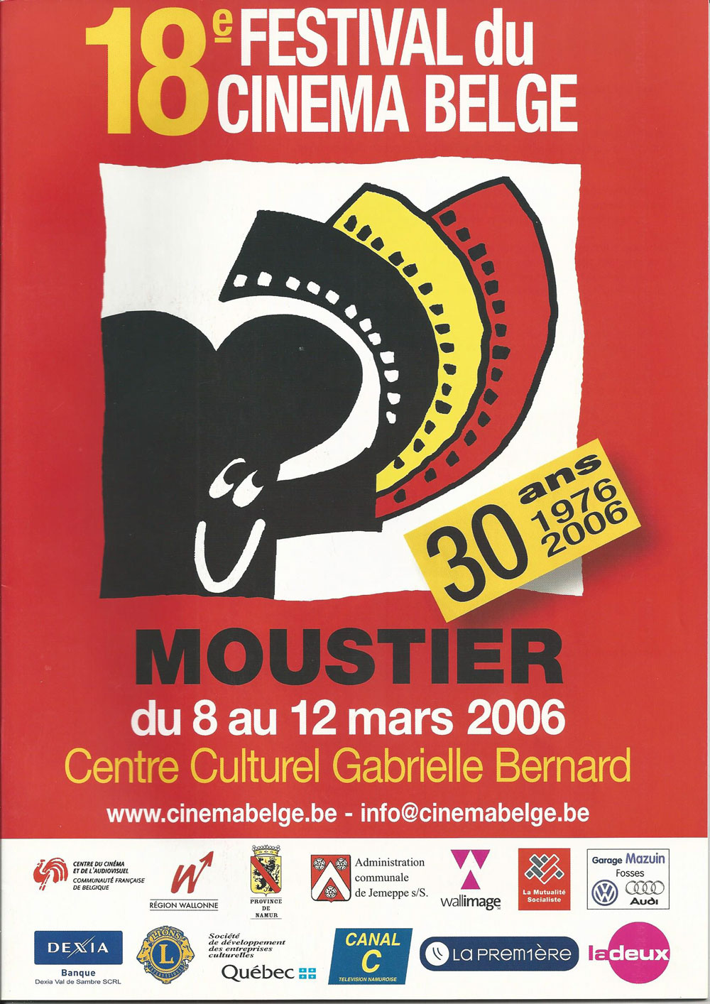 18e Festival en 2006 du 8 au 12 mars Tout près du sol de Carol Laure La mystérieuse Mademoiselle C. de Richard Ciupka L’Enfant de Jean-Pierre et Luc Dardenne Du jour au lendemain de Philippe Le Guay L’Enfer de Danis Tanovic Parabola de Karim Ouelhaj L’Iceberg de Dominique Abel, Fiona Gordon et Bruno Romy Ultranova de Bouli Lanners La couleur des mots de Philippe Blasband Miss Montigny de Miel Van Hoogenbemt Saint Jacques …. La Mecque de Coline Serreau Bunker Paradise de Stefan Liberski