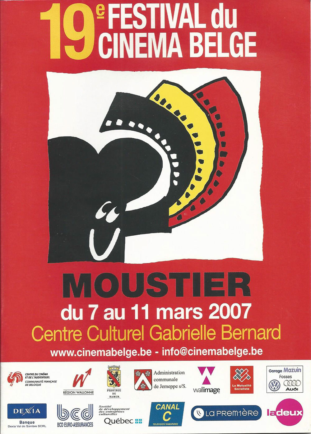19e Festival en 2007 du 7 au 11 mars Tintin et le temple du soleil de Belvision J’aurais voulu être un danseur d’Alain Berliner Nue propriété de Joachim Lafosse Congorama de Philippe Falardeau Blanche neige, la suite de Picha Pars vite et reviens tard de Régis Wargnier Odette Toulemonde d’Eric-Emmanuel Schmitt Quand j’étais chanteur de Xavier Giannoli Pom le poulain d’Olivier Ringer