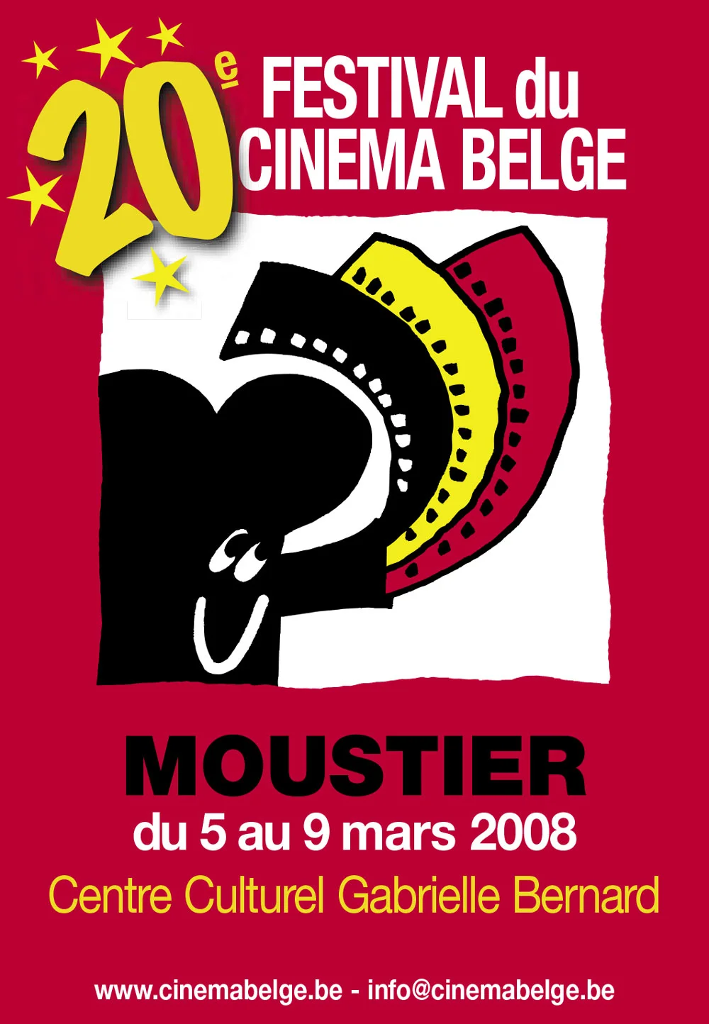 20e Festival en 2008 du 4 au 9 mars Les fourmis rouges de Stephan Carpiaux La Reine Soleil de Philippe Leclerc Où est la main de l’homme sans tête ? des Frères Malandrin Cow boy de Benoît Mariage Voleur de chevaux de Micha Wald Coquelicots de Philippe Blasband Ben X de Nic Balthazar Formidable de Dominique Standaert Ma vie n’est pas une comédie romantique de Marc Gibaja Max & Co de Sam et Fred Guillaume