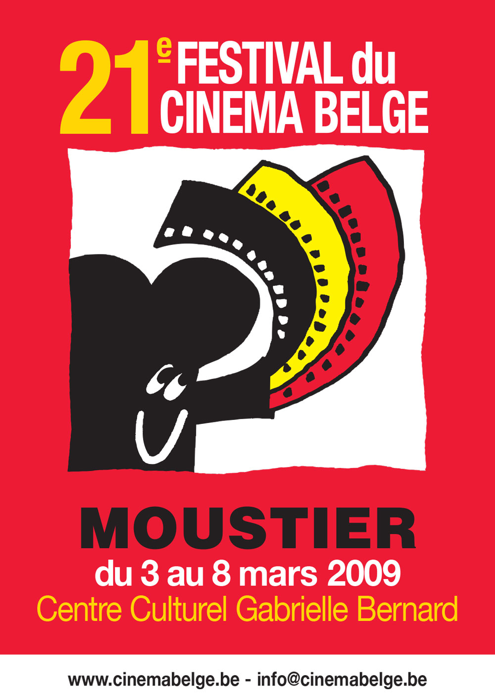 21e Festival en 2009 du 3 au 8 mars Le silence de Lorna de Jean-Pierre et Luc Dardenne Tintin et le lac aux requins de Belvision Elève libre de Joachim Lafosse Eldorado de Bouli Lanners Rumba de Fiona Gordon, Dominique Abel et Bruno Romy Diamant 13 de Gilles Béat Une chaîne pour deux de Frédéric Ledoux Quand la mer monte de Yolande Moreau et Gilles Porte Louise-Michel de Gustave Kerven et Benoît Delépine Séraphine de Martin Provost Go Fast d’Olivier Van Hoofstadt La guerre des Miss de Patrice Leconte