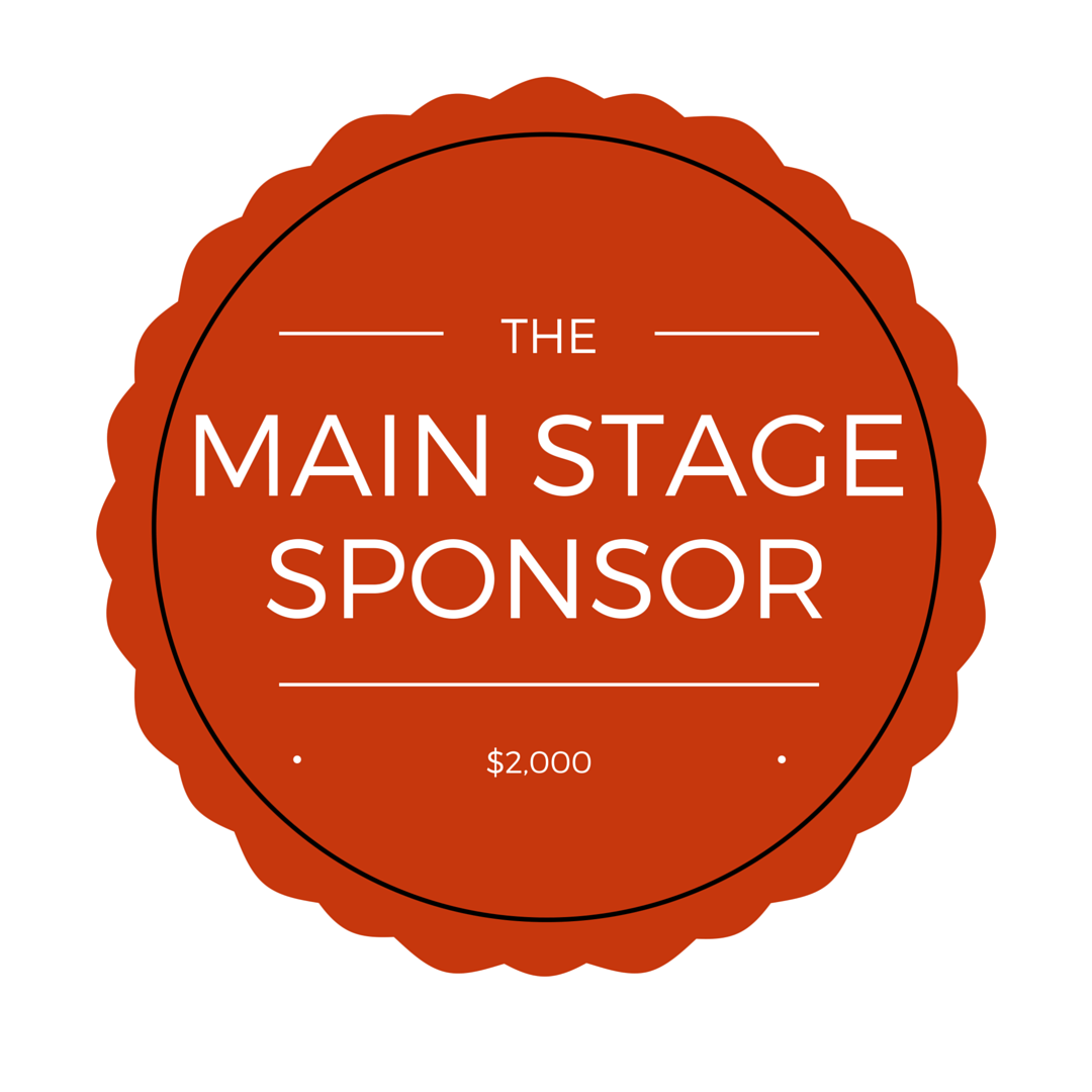 $2,000 - ONE Available - Large banner on Main stage with business name, stage promoted as "The Makers Fest Main Stage brought to you by ___________". - logo on: T-shirts, website, select marketing materials - 4 T-shirts
