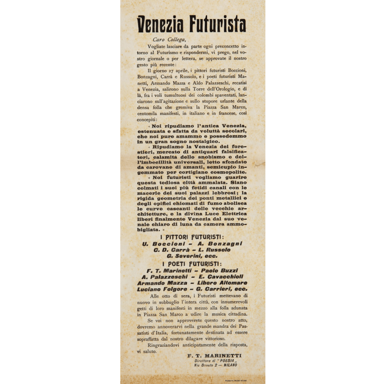 “We want to cure and cicatrize this rotting town, magnificent wound of the past. We want to enliven and ennoble the Venetian people declined from its former grandeur, morphinised by a disgusting cowardice and abased by a small dishonest traffic. We want to prepare the birth of a commercial and military Venice, able to brave and affront on the Adriatic Sea our eternal enemy — Austria.” - an excerpt from the futurist poet Marinetti’s anti-Biennale leaflets that he dropped off from the Clock Tower in St. Mark’s Square in 1910