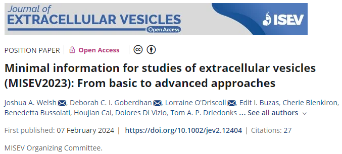  90.  J. A. Welsh  et al. ,  Minimal information for studies of extracellular vesicles (MISEV2023): From basic to advanced approaches , Journal of Extracellular Vesicles, 13, e12404 (2024).    PDF   