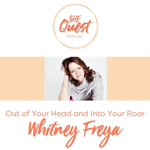 S3 - Episode 10: Out Of Your Head & Into Your Roar With Whitney Freya episode artwork