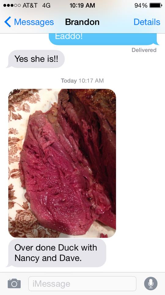 The photo Brandon took of his "overcooked" duck.