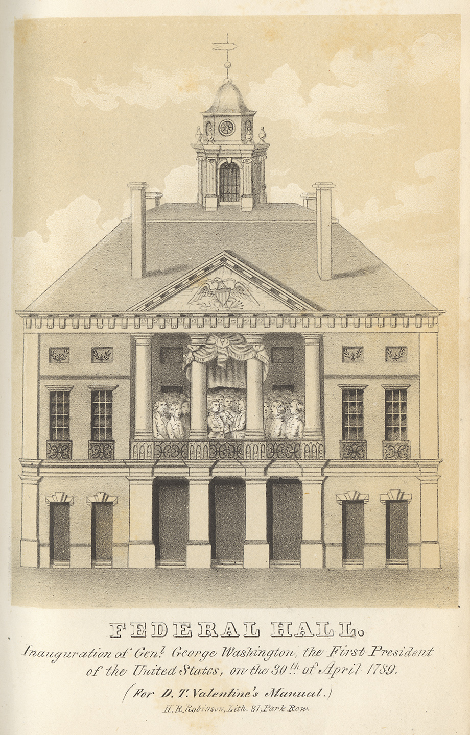 Text beneath drawing reads: Federal Hall, Inauguration of General George Washington, the First President of the United States, on the 30th of April 1789. H.R. Robinson for D.T. Valentine's Manual, 1849. NYC Municipal Archives.