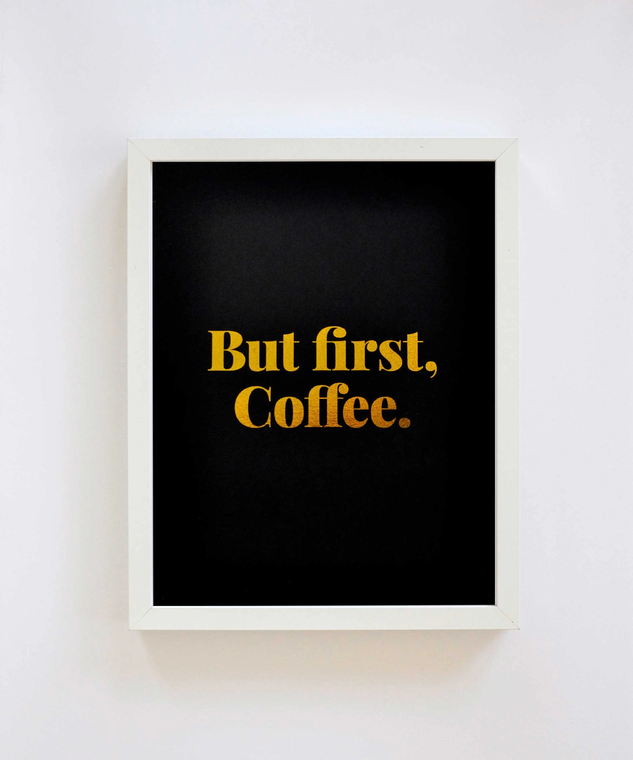 But first coffee gold foil art print with white frame. 11x14. By Swell Made Co. 