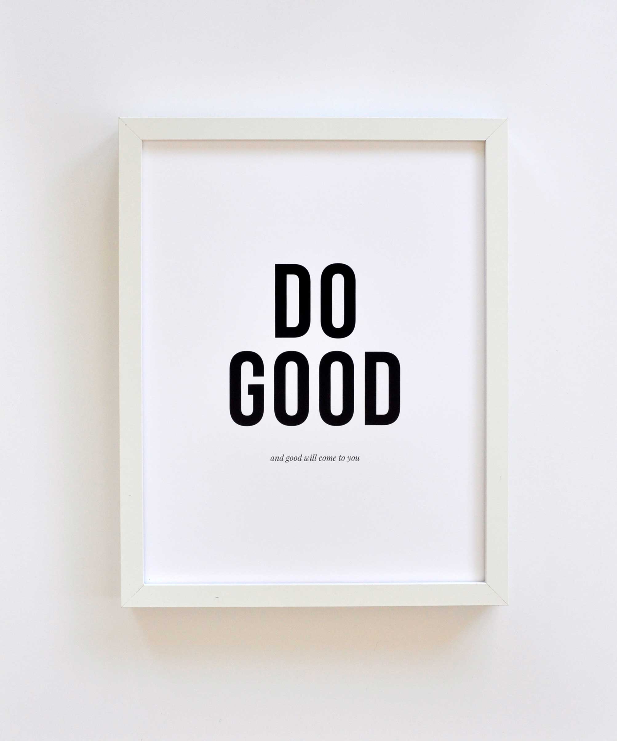 Do good art print with white frame. By Swell Made Co.