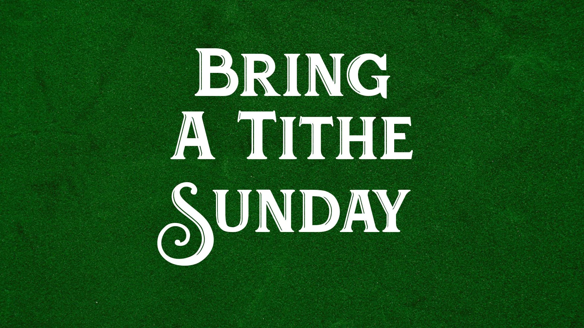 Bring-A-Tithe Sunday